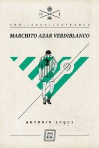 Marchito azar verdiblanco, de Luque, Antonio | portada del libro