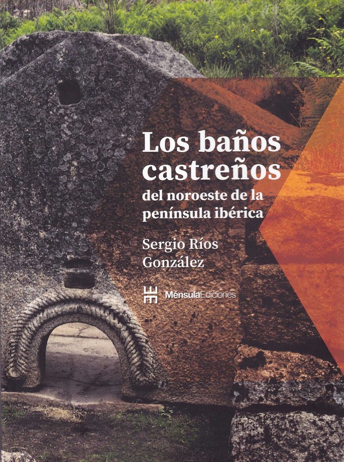 LOS BAÑOS CASTREÑOS DEL NOROESTE DE LA PENINSULA IBERICA, de RIOS GONZALEZ | portada del libro