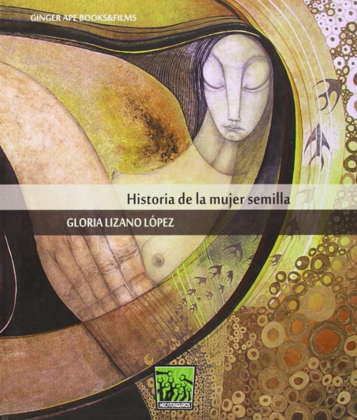 HISTORIA DE LA MUJER SEMILLA, de LIZANO, GLORIA | portada del libro