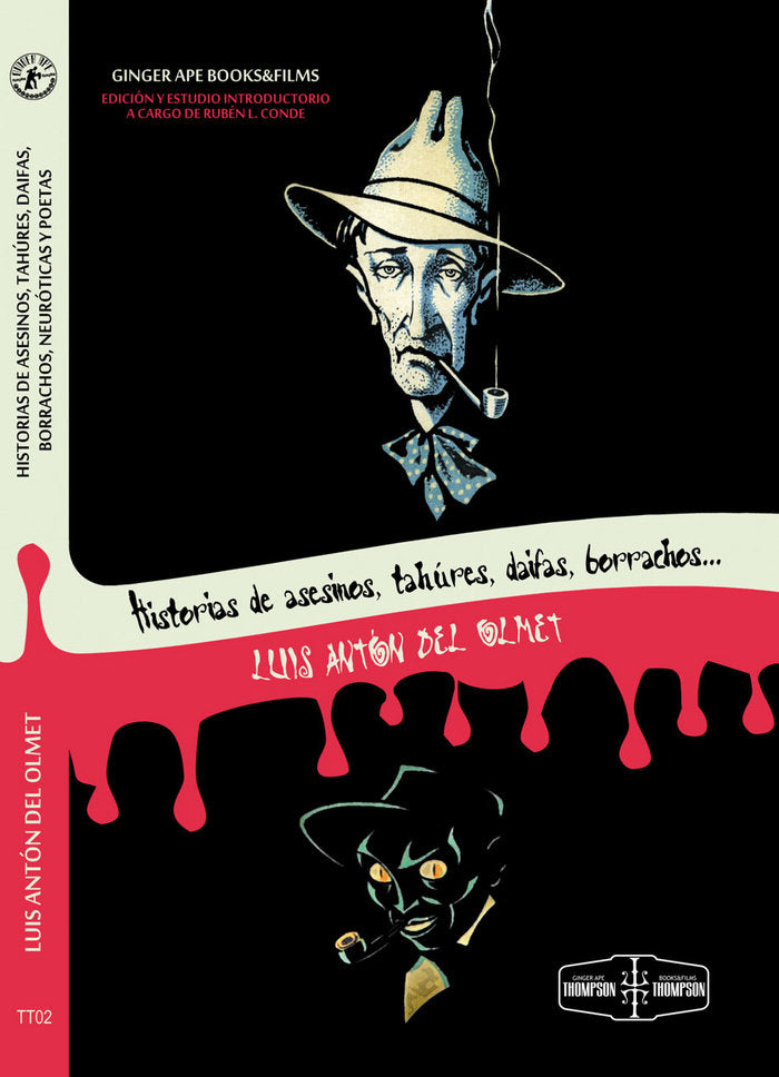 Historia de asesinos, tahúres, daifas, borrachos, neuróticas y poetas, de ANTON DEL OLMET, LUIS | portada del libro