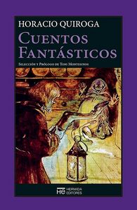 Cuentos fantásticos, de Quiroga, Horacio | portada del libro
