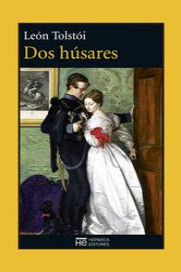 Dos húsares, de TOLSTOï, LEV NIKOLAEVICH | portada del libro