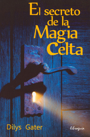 El Secreto de la Magia Celta, de Gater, Dilys | portada del libro