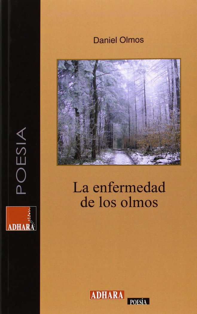 ENFERMEDAD DE LOS OLMOS, LA, de OLMOS FRAILE, DANIEL | portada del libro