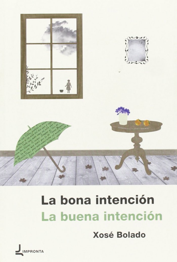 BONA INTENCIóN = LA BONA INTENCIóN, LA, de BOLADO GARCíA, JOSé | portada del libro