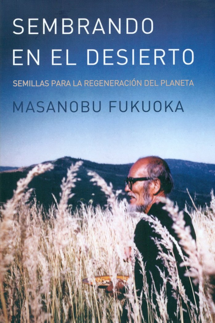 SEMBRADO EN EL DESIERTO, de FUKUOKA MASANOBU | portada del libro