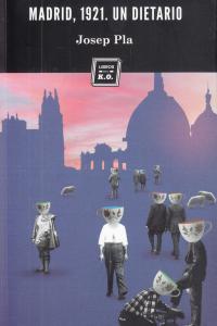 Madrid 1921: Un dietario, de Pla, Josep | portada del libro