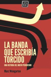 La banda que escribía torcido, de Weingarten, Marc | portada del libro