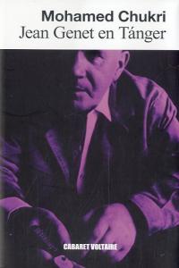 Jean Genet en Tánger, de Chukri, Mohamed | portada del libro