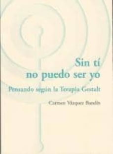 SIN TI NO PUEDO SER YO, de VáZQUEZ BANDíN | portada del libro