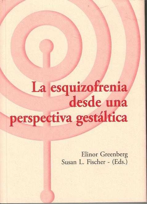 La esquizofrenia desde una perspectiva gestáltica, de Fischer | portada del libro