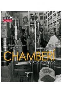 Chamberí y sus barrios, de Sánchez Vigil, Juan Miguel | portada del libro