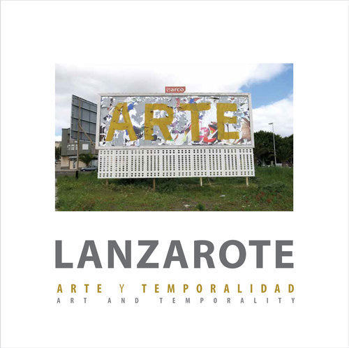 LANZAROTE, ARTE Y TEMPORALIDAD, de BERMUDEZ TEJERA, ADONAY | portada del libro