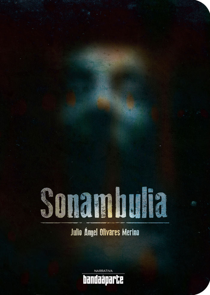 SONAMBULIA, de JULIO ANGEL OLIVARES MERINO | portada del libro