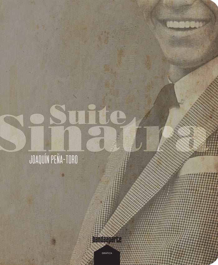 Suite Sinatra, de Peña-Toro, Joaquín | portada del libro