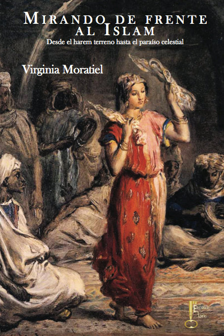 Mirando de frente al islam, de Moratiel, Virginia | portada del libro