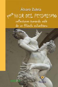 Para huir del pesimismo, de Zuleta (COLOMBIANO), Álvaro | portada del libro