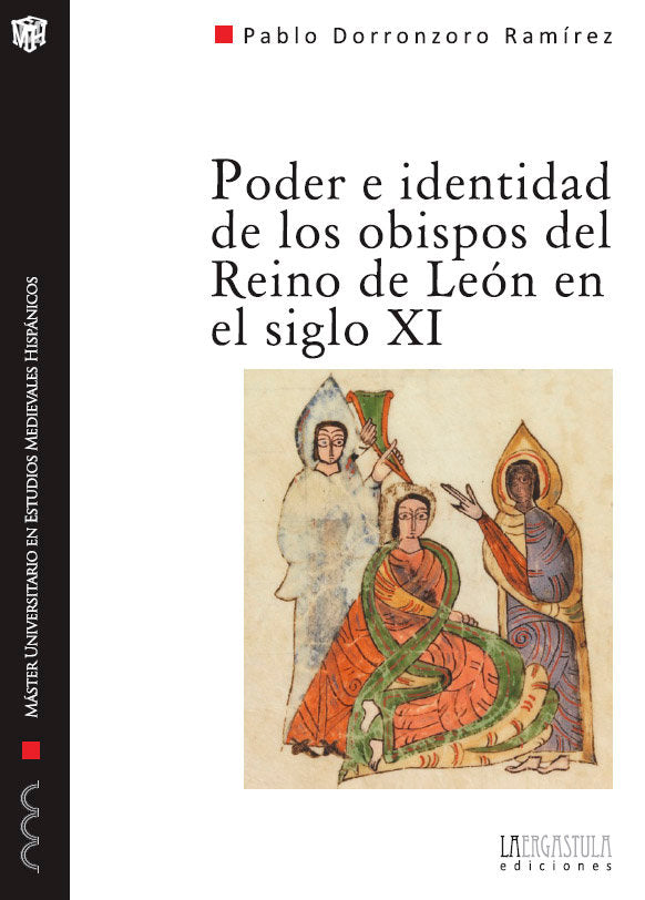 Poder e identidad de los obispos del reino de León en el siglo XI (1037-1080), de Dorronzoro Ramírez, Pablo | portada del lib