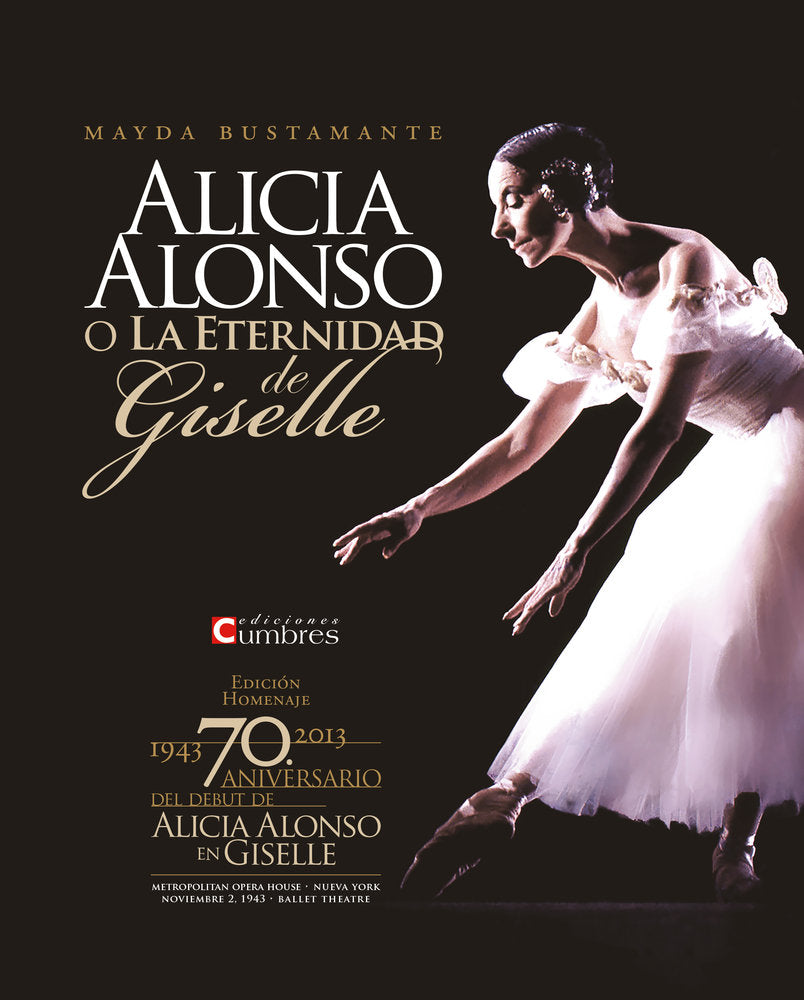 Alicia Alonso o la eternidad de Giselle, de Bustamante, Mayda | portada del libro