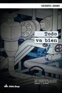 Todo va bien, de SOCRATES ADAMS | portada del libro