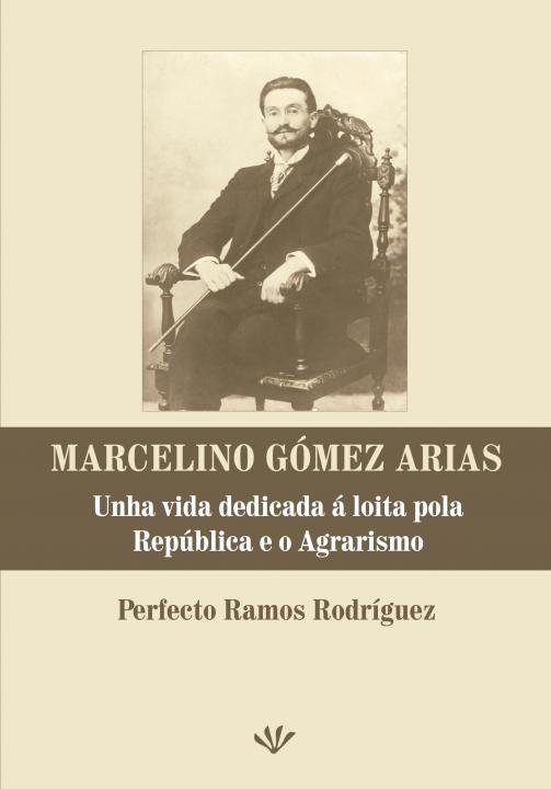 Marcelino Gómez Arias, de Ramos Rodríguez | portada del libro