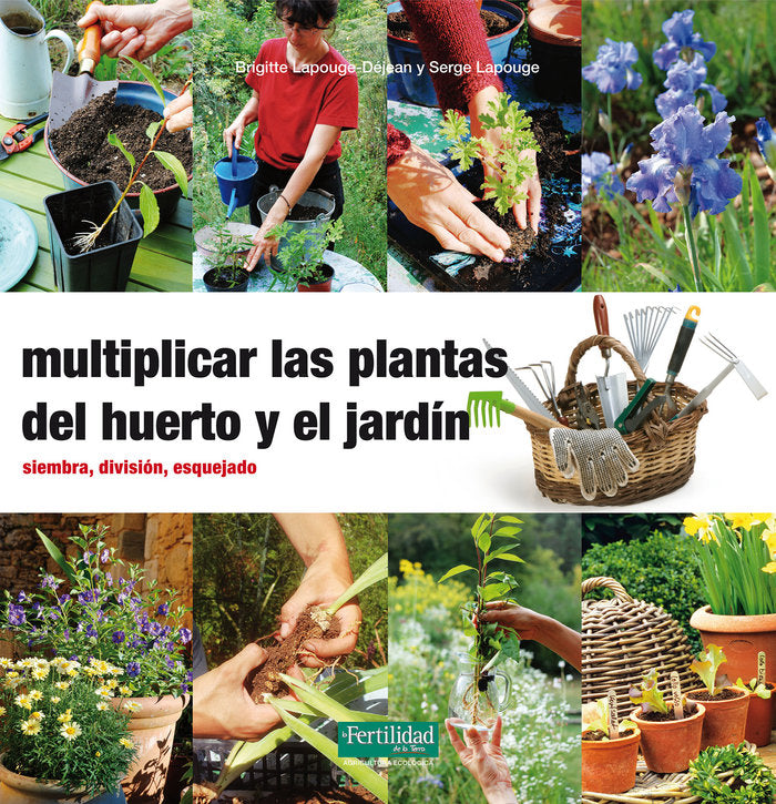 Multiplicar las plantas del huerto y el jardín, de Lapouge-Déjean, Brigitte | portada del libro