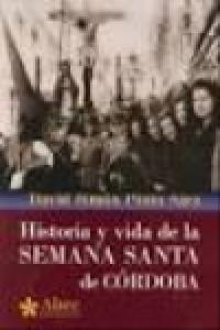 Historia y vida de la Semana Santa de Córdoba, de PINTO SAéZ | portada del libro