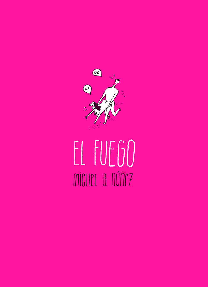 El fuego, de Núñez, Miguel B. | portada del libro