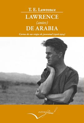 Lawrence (antes) de Arabia, de Lawrence, Thomas Edward | portada del libro