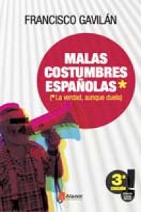 MALAS COSTUMBRES ESPAÑOLAS 3ªED, de GAVILAN,FRANCISCO | portada del libro