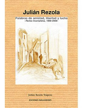 PALABRAS DE AMISTAD, LIBERTAD Y LUCHA, de REZOLA TRAPERO, JULIAN | portada del libro