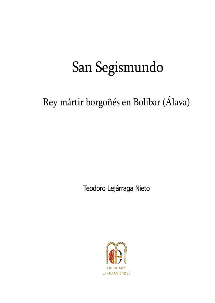 SEGISMUNDO, REY MARTIR DE BORGOÑA, de LEJARRAGA NIETO, TEODORO | portada del libro