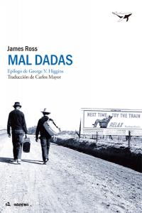 Mal dadas, de Ross, James | portada del libro