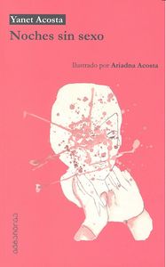 Noches sin sexo, de Acosta Meneses, Yanet | portada del libro