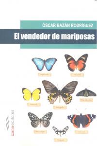 El vendedor de mariposas, de Bazán Rodríguez, Óscar | portada del libro