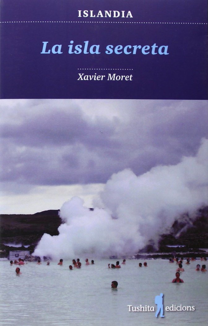 ISLA SECRETA, LA, de MORET, XAVIER | portada del libro
