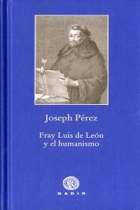 Fray Luis de León y el humanismo, de Pérez, Joseph | portada del libro