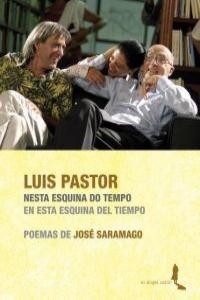 Nesta esquina do tempo = En esta esquina del tiempo, de JOSé SARAMAGO Y LUIS PASTOR | portada del libro