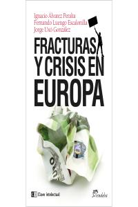 Fracturas y crisis en Europa, de Álvarez Peralta, Ignacio | portada del libro