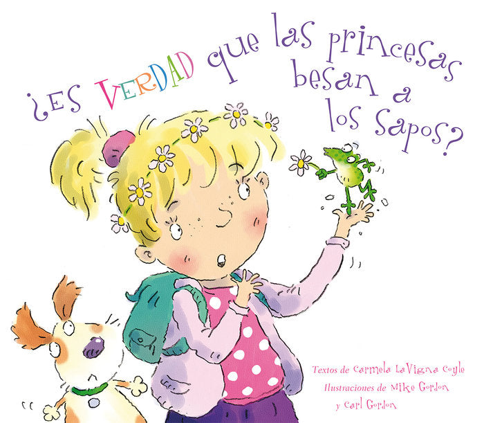 ¿Es verdad que las princesas besan a los sapos?, de COYLE, CARMELA LAVIGNA | portada del libro