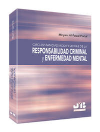 Circunstancias modificativas de la Responsabilidad Criminal y Enfermedad mental., de Al-Fawal Portal, Miryam | portada del li