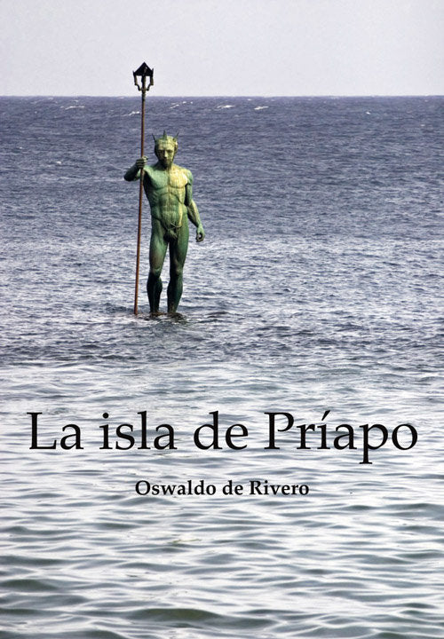 La isla de Pr¡apo, de DE RIVERO,OSWALDO | portada del libro