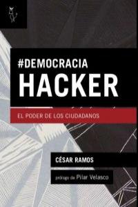 DEMOCRACIA HACKER, de CéSAR RAMOS | portada del libro