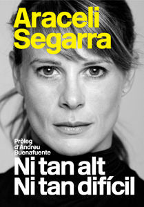 Ni tan alt ni tan difícil, de Segarra, Araceli | portada del libro