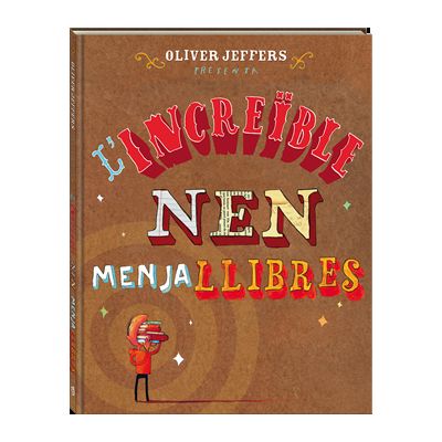 L'increïble nen menjallibres, de Jeffers, Oliver | portada del libro
