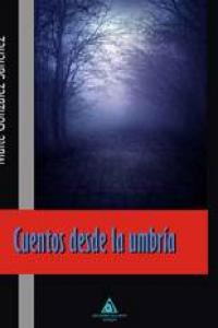Cuentos desde la Umbr¡a, de GONZáLEZ SáNCHEZ | portada del libro