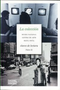 LA COLECCION. MUSEO NACIONAL CENTRO DE ARTE REINA SOFIA, de A.A.V.V. | portada del libro