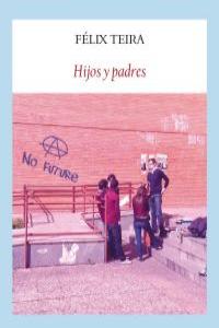 Hijos y padres, de Féix Teira Cubel | portada del libro