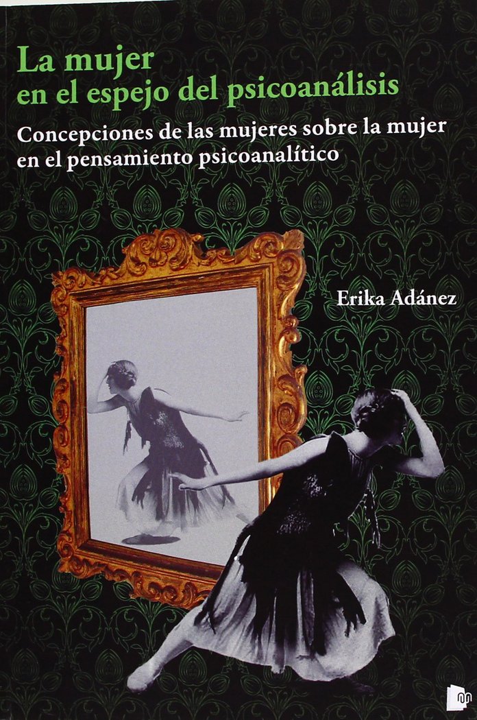 MUJER EN EL ESPEJO DEL PSICOANáLISIS, LA, de ADáNEZ REDONDO, ERIKA | portada del libro