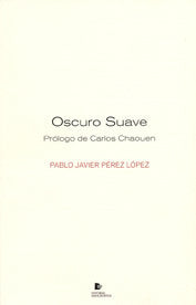 OSCURO SUAVE, de PéREZ LóPEZ | portada del libro